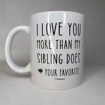 I Love You More Mug Sibling Parent Favorite Gift Birthday Mom Dad Funny Cup - £6.76 GBP
