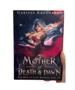 Mother of Death &amp; Dawn The War of Lost Hearts Series Vol 3 by Carissa Br... - $49.49