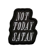 Not Today Satan Embroidered Iron On Patch 2&quot; x 2.5&quot;Easter Cross Jesus God Resurr - £3.89 GBP