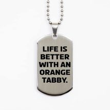 Brilliant Orange Tabby Cat, Life is Better with an Orange Tabby, Unique Silver D - £15.50 GBP