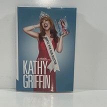 2009 A Memoir According To Kathy Griffin SIGNED 2009 HARDCOVER 1ST/1ST - £23.68 GBP