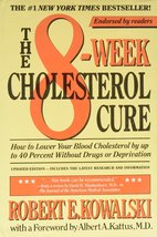 The 8-Week Cholesterol Cure: How to Lower Your Blood Cholesterol by Up t... - $2.93