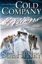 Cold Company: An Alaska Mystery by Sue Henry / 2002 Hardcover 1st Edition - $5.69
