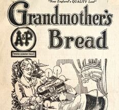 Grandmother&#39;s Bread Great Atlantic Pacific Advertisement 1927 Tea Compan... - $39.99