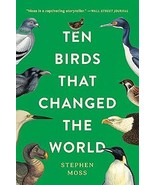 Ten Birds That Changed the World Paperback by Stephen Moss - $431.73 MXN