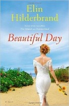 Beautiful Day by Elin Hilderbrand (2013, Hardcover) - £9.87 GBP