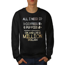 Wellcoda I need Coffee Mens Sweatshirt, Money Lottery Casual Pullover Jumper - £24.11 GBP+