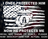 I Once Protected Him Now He Protects Me Marine Mom In Distressed Flag Decal - £5.27 GBP+