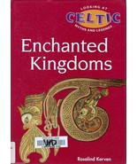Enchanted Kingdoms, Looking At Celtic Myths and Legends by Rosalind Kerven - £2.65 GBP