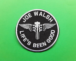 JOE WALSH LIFE BEEN GOOD ROCK POP MUSIC SINGER EMBROIDERED PATCH  - £3.92 GBP