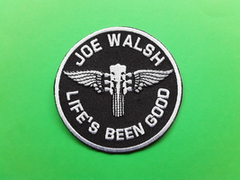 JOE WALSH LIFE BEEN GOOD ROCK POP MUSIC SINGER EMBROIDERED PATCH  - £3.92 GBP