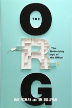 The Org: The Underlying Logic of the Office [Paperback] Fisman, Ray and Sullivan - £18.82 GBP