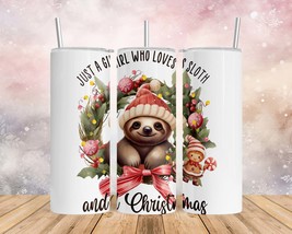 Skinny Tumbler with Straw, 20oz, Christmas, Sloth, Just a Girl Who Loves Sloths  - £28.90 GBP+