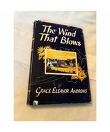The Wind that Blows by Grace Eleanor Andrews 1953 HB DJ NY, KS, OR History - £5.97 GBP