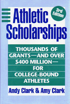 Athletic Scholarships: Thousands of Grants-And over $400 Million-For Col... - £9.57 GBP
