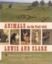 Animals on the Trail with Lewis and Clark by Dorothy Hinshaw Patent - £2.70 GBP