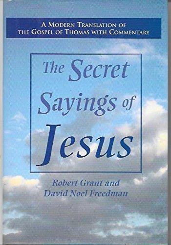 Secret Sayings of Jesus by Robert Grant and David Freedman (Modern Trans... - $4.90