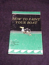 How To Paint Your Boat Booklet from Woolsey Marine Paints, 1984, revised edition - £4.59 GBP