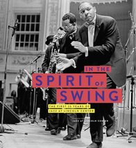 In the Spirit of Swing The First 25 Years of Jazz at Lincoln Center [Hardcover]  - £17.17 GBP
