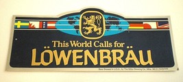 This World Calls For LOWENBRAU Miller Beer Vintage 80s Promo FOIL BUMPER... - £9.47 GBP