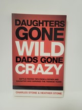 Daughters Gone Wild Dads Gone Crazy - Charles Stone - £2.91 GBP