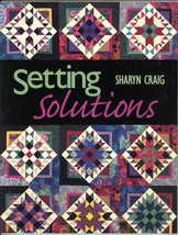 Setting Solutions Sharyn Craig Solving Quilt Block Problems Color Correc... - $10.00