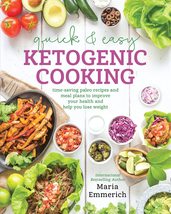 Quick &amp; Easy Ketogenic Cooking: Time-Saving Paleo Recipes and Meal Plans... - £7.98 GBP