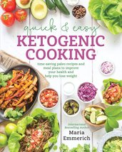 Quick &amp; Easy Ketogenic Cooking: Time-Saving Paleo Recipes and Meal Plans... - £7.72 GBP