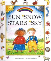 Sun, Snow, Stars, Sky by Catherine and Laurence Anholt Changing Seasons - £3.00 GBP