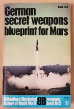 German Secret Weapons: Blueprint For Mars by Brian Ford  (Paperback) - $7.98