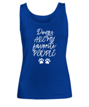 Dogs TankTop Dogs Are My Favorite People Royal-W-TT  - £15.91 GBP