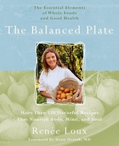 The Balanced Plate: The Essential Elements of Whole Foods and Good Healt... - $9.85