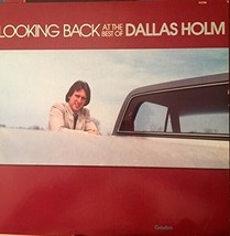 Looking Back at the Best of Dallas Holm, Vinyl LP Record Dallas Holm - £15.65 GBP