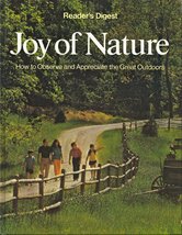 Joy of Nature: How to Observe and Appreciate the Great Outdoors Reader&#39;s... - $3.53