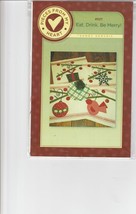 Pieces From My Heart Quilt Pattern Eat Drink Be Merry 16 x 20&#39;&#39; - £3.98 GBP