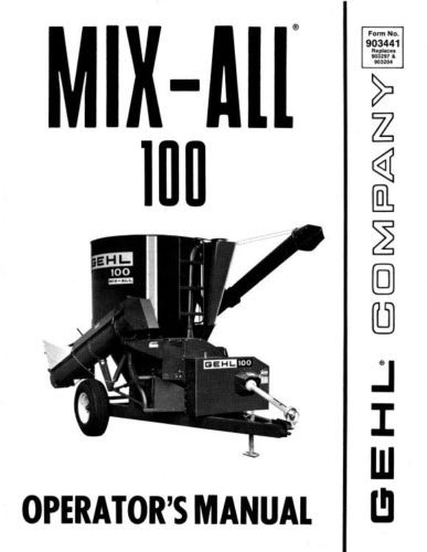 New GEHL MIX-ALL 100 Operators Manual 903441 FREE SHIPPING - $15.90