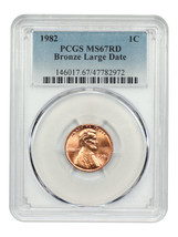1982 1C PCGS MS67RD (Bronze, Large Date) - $254.63