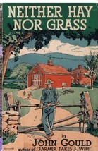 Neither Hay nor Grass [Paperback] [Jan 01, 1951] Gould, John - $32.99
