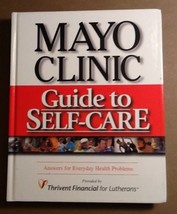 Mayo Clinic Guide to Self-Care: Answers for Everyday Health Problems - £4.47 GBP