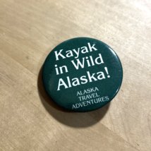 Kayak In Wild Alaska! Travel Adventures Green Round Pin Button - £12.06 GBP