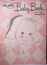 Vintage - The New Baby Book Knitting &amp; Crocheting 1947 Infant - £5.60 GBP