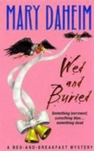 Bed-And-Breakfast Mysteries Ser.: Wed and Buried by Mary Daheim (2001, Mass... - £0.76 GBP