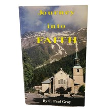 Journey Into Faith Story of a Nazarene Pilgrim C Paul Gray Signed 1st Ed... - £11.33 GBP