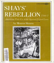 Shays&#39; Rebellion 1786 Americans Take Up Arms Against Unjust Laws Monroe Stearns - £19.98 GBP