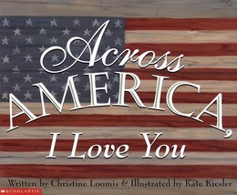 Across America, I Love You by Christian Loomis Picture Book - £1.98 GBP