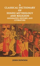A Classical Dictionary Of Hindu Mythology And Religion Geography, Hi [Hardcover] - £32.67 GBP