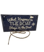 Wood Sign What Happens On The Boat Stays On The Boat Blue White 8x4&quot; Cord - £6.25 GBP