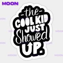 Personality Letter The Cool Kid Just Showed Up Sticker Decal Suitable for Car Wi - £35.59 GBP
