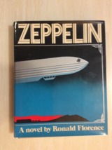 Zeppelin By Ronald Florence - Hardcover - First Edition - A Novel - £15.01 GBP