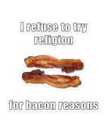 I refuse to try religion for bacon reasons - Bubble-free stickers - £3.90 GBP+